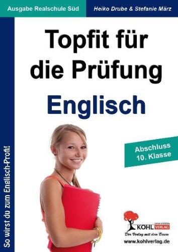 Topfit für die Prüfung - Englisch Abschluss 10. Klasse (Ausgabe Realschule Süd)