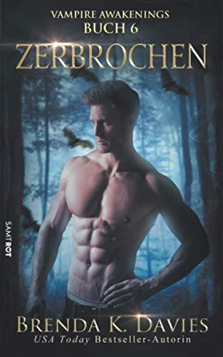 Zerbrochen (Vampire Awakenings, Band 6)