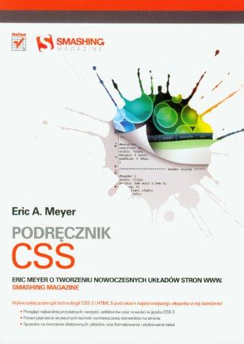 Podręcznik CSS Eric Meyer o tworzeniu nowoczesnych układów stron WWW. Smashing Magazine