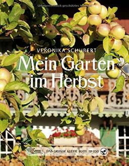 Das große kleine Buch: Mein Garten im Herbst