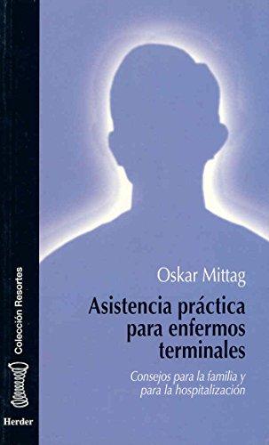 Asistencia práctica para enfermos terminales : consejos para la familia y para la hospitalización