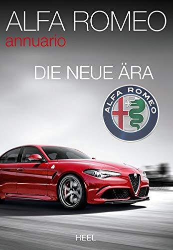 Alfa Romeo annuario: Die neue Ära - Alfa Romeo Jahrbuch