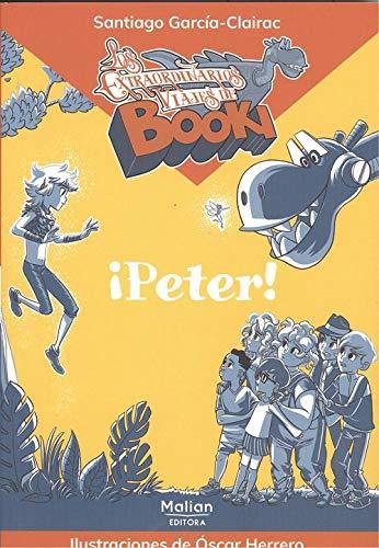 ¡PETER! (LOS EXTRAORDINARIOS VIAJES DE BOOKI, Band 1)