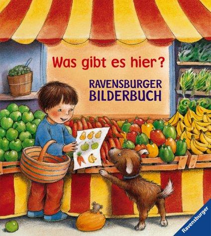 Was gibt es hier? - Ravensburger Bilderbuch