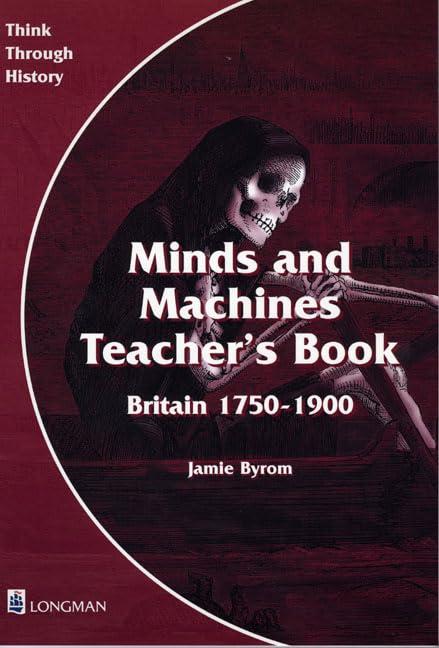 Think Through History: Minds and Machines Teacher's Book 3 Paper