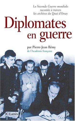 Diplomates en guerre : la Seconde Guerre mondiale racontée à travers les archives du Quai d'Orsay