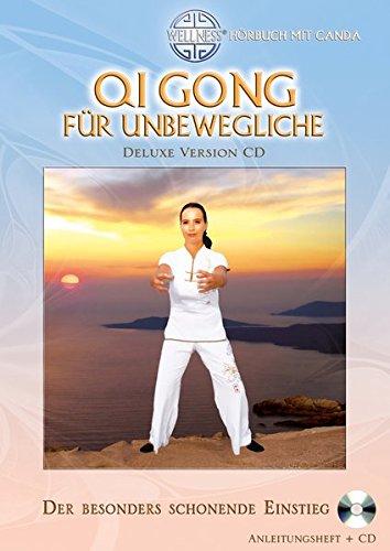 Qi Gong für Unbewegliche (Deluxe Version CD): Der besonders schonende Einstieg - Hörbuch mit Canda