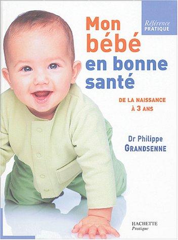 Mon bébé en bonne santé (Sante Famille)