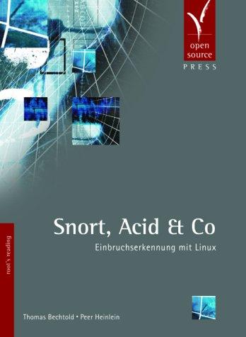 Snort, Acid und Co. Einbruchserkennung mit Linux.: