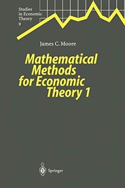 Mathematical Methods for Economic Theory 1 (Studies in Economic Theory, 9, Band 9)