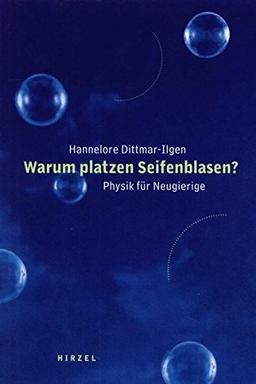 Warum platzen Seifenblasen? Physik für Neugierige.