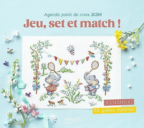 Agenda point de croix 2024 : jeu, set et match ! : 9 créatrices, 53 grilles inédites