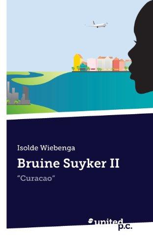 Bruine Suyker II: "Curacao"