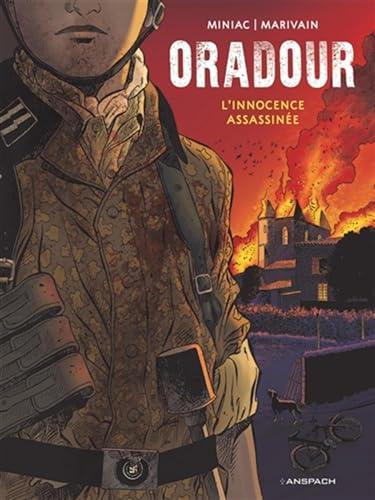 Oradour : l'innocence assassinée