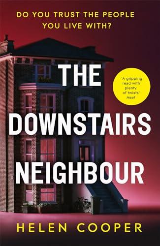 The Downstairs Neighbour: The totally addictive psychological suspense thriller with a shocking twist