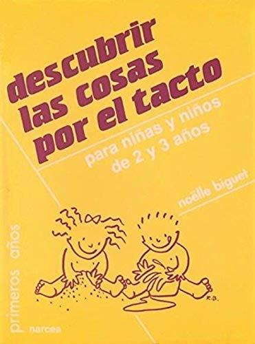 Descubrir las cosas por el tacto : para niñas y niños de 2 y 3 años (Primeros Años, Band 39)