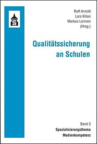 Qualitätssicherung an Schulen Band 3: Spezialisierungsthema Medienkompetenz