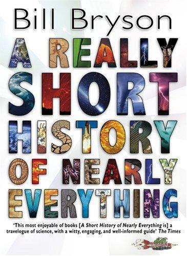 A Really Short History of Nearly Everything