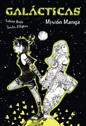 Galácticas. Misión Manga (Literatura Juvenil (A Partir De 12 Años) - Narrativa Juvenil)