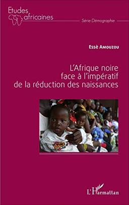 L'Afrique noire face à l'impératif de la réduction des naissances