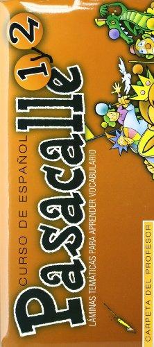 Pasacalle 1/2. Carpeta profesor: Curso de español para niños. Nivel 1+2