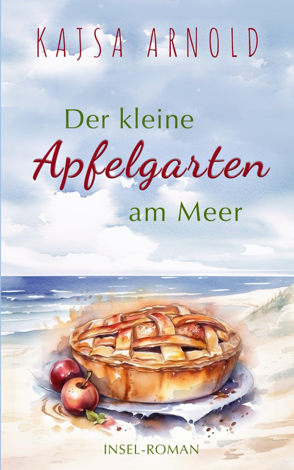 Der kleine Apfelgarten am Meer: Insel Roman (Insel-Romane, Band 2)