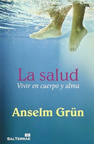 La salud: Vivir en cuerpo y alma (El Pozo de Siquén, Band 303)