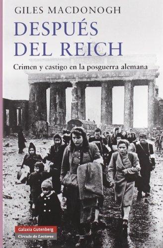 Después del Reich : crimen y castigo en la posguerra alemana (Historia)