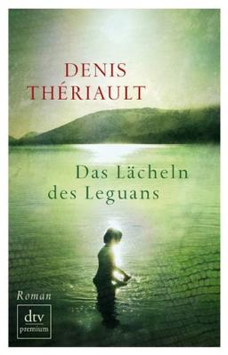 Das Lächeln des Leguans: Roman