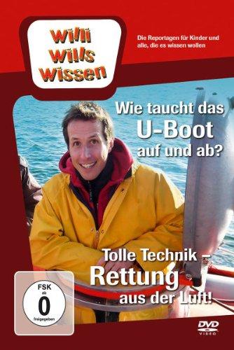 Willi will's wissen: Rettung aus der Luft/Wie taucht das U-Boot auf & ab