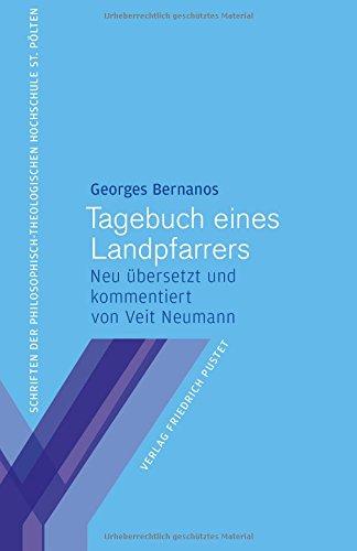 Tagebuch eines Landpfarrers: Neu übersetzt und kommentiert von Veit Neumann (Schriften der Philosophisch-Theologischen Hochschule St. Pölten)