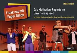 »Freak out mit Engel-Stopp« - Das Methoden-Repertoire Erweiterungsset: 96 Karten für Darstellendes Spiel und Theaterunterricht