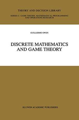 Discrete Mathematics and Game Theory (Theory and Decision Library C) (Theory and Decision Library C, 22, Band 22)