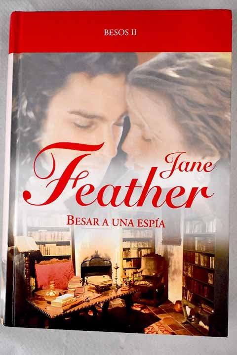 Besar A Una Espía Feather, Jane