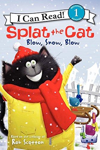 Splat the Cat: Blow, Snow, Blow (I Can Read Book 1)