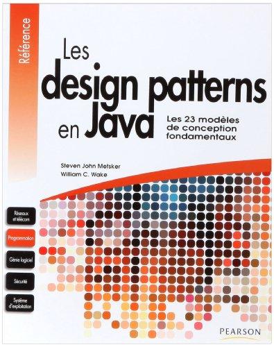 Les design patterns en Java : les 23 modèles de conception fondamentaux