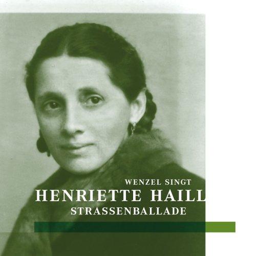 Strassenballade-Wenzel Singt Henriette Haill