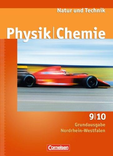 Natur und Technik - Physik/Chemie - Grundausgabe Nordrhein-Westfalen: 9./10. Schuljahr - Schülerbuch