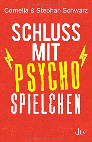 Schluss mit Psychospielchen