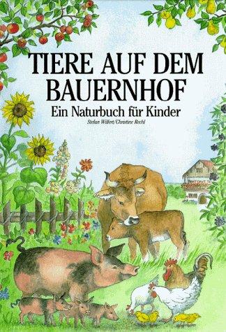 Tiere auf dem Bauernhof. Ein Naturbuch für Kinder