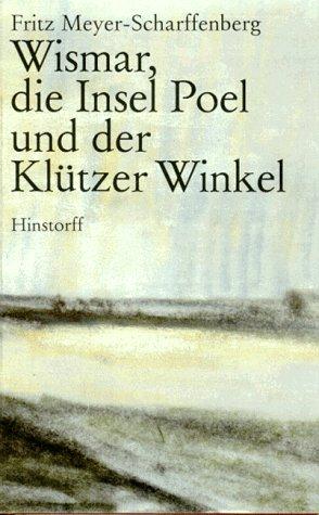 Wismar, die Insel Poel und der Klützer Winkel