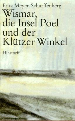 Wismar, die Insel Poel und der Klützer Winkel