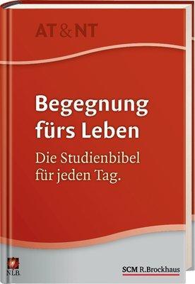 Begegnung fürs Leben: Die Studienbibel für jeden Tag