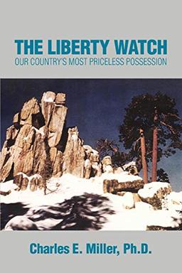 the Liberty Watch: Our Country's Most Priceless Possession