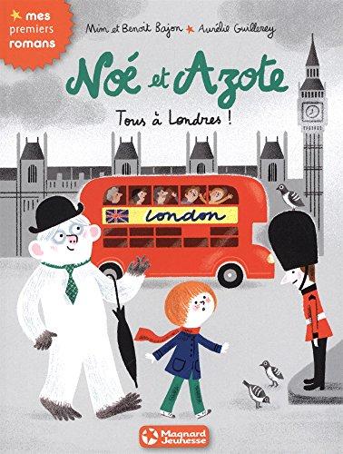 Noé et Azote. Vol. 10. Tous à Londres !