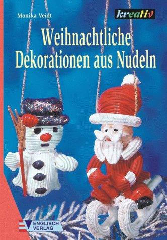 Weihnachtliche Dekorationen aus Nudeln