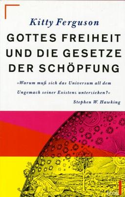 Gottes Freiheit und die Gesetze der Schöpfung