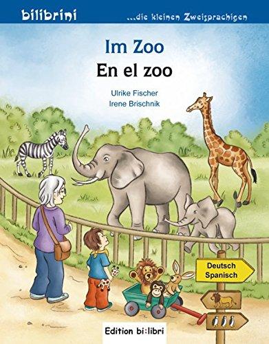 Im Zoo: Kinderbuch Deutsch-Spanisch