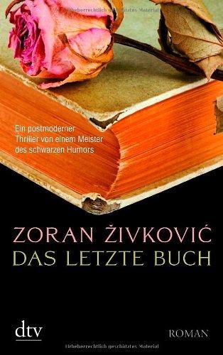 Das letzte Buch: Roman