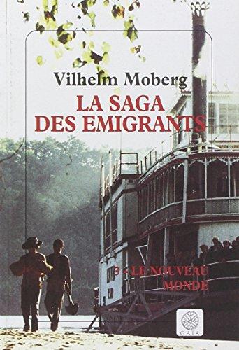 La saga des émigrants. Vol. 3. Le nouveau monde